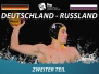 12.12.2017 Fina World League GER–RUS, Teil 2